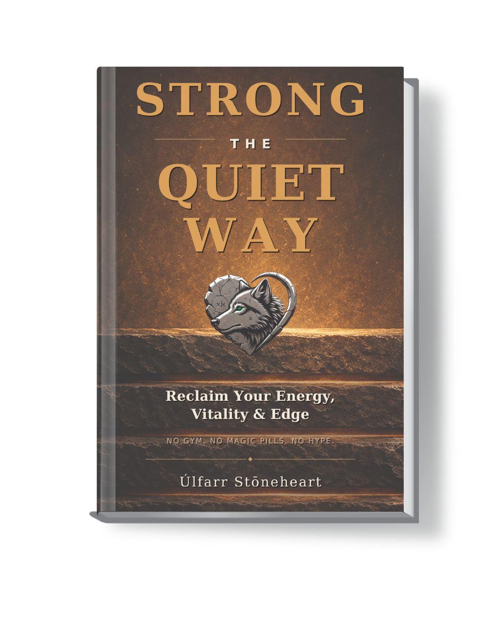 Strong the Quiet Way